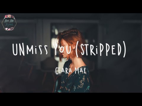 Clara Mae - Unmiss You (Slowed) // lyric video