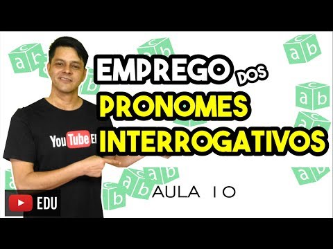 Emprego das Palavras - Aula 10: Pronomes interrogativos