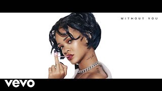 Rihanna - Without You ft. Xiamara Jennings