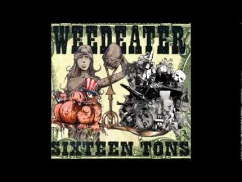 Weedeater - Sixteen Tons (Crucial Blast Records, CBR23) (2002) (Full Album)