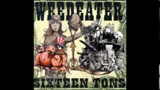 Weedeater - Sixteen Tons (Crucial Blast Records, CBR23) (2002) (Full Album)