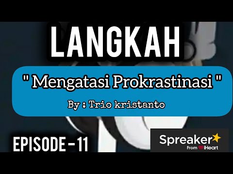 Jejak Langkah eps.11 || Mengatasi Prokrastinasi.