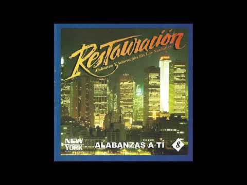 Alabanzas A Ti - Ministerio Restauración