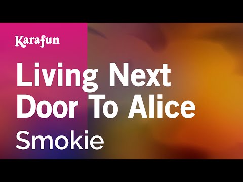 Living Next Door To Alice - Smokie | Karaoke Version | KaraFun
