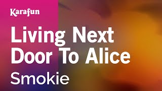 Karaoke Living Next Door To Alice - Smokie *