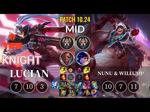 TES knight Lucian vs Nunu & Willump Mid - KR Patch 10.24