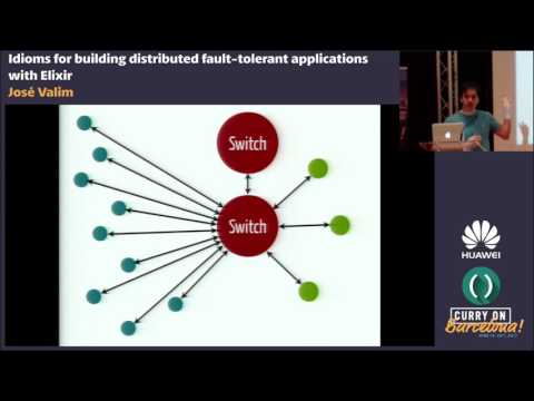 José Valim - Idioms for building distributed fault-tolerant applications with Elixir