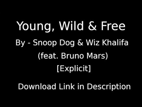 [Free Download] Young, Wild & Free - Snoop Dog & Wiz Khalifa (feat. Bruno Mars) [HD]
