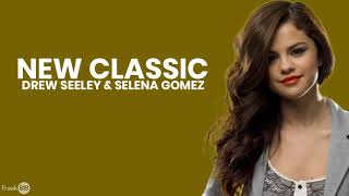 Drew Seeley - New Classic ft. Selena Gomez 🎵 (Lyric)