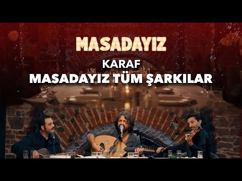 Masadayız Sahnesinde Karaf! Tüm Şarkılar!