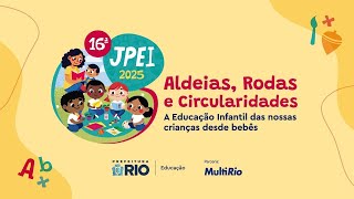Abertura da 16ª Jornada Pedagógica da Educação Infantil | JPEI 2025