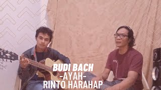 Download lagu AYAH-RINTO HARAHAP-COVER BY BUDI BACH mp3