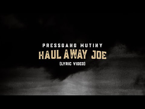 Haul Away Joe — Lyric Video