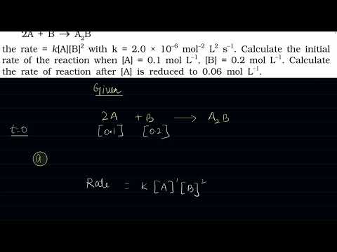 For the reaction:2A + B --  A2B the rate = k[A][B]2 with k = 2.0 × 10–6 mol–2 L2 s–1. Calculate