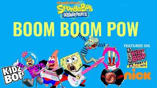 KIDZ BOP SpongeBob - Boom Boom Pow (KIDZ BOP Party Hits)