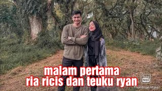 Download lagu MALAM PERTAMA RIA RICIS DAN TEUKU RYAN #riaricis #ricis #teukuryan mp3