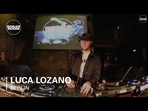 Luca Lozano Boiler Room Berlin DJ Set
