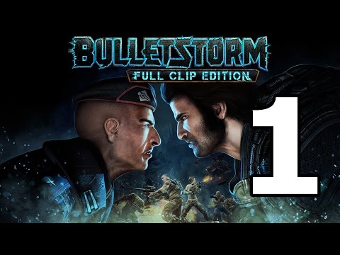 Bulletstorm Full Clip Edition Walkthrough Part 1 - No Commentary Playthrough (Xbox One)