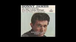 Sonny James - It's The Little Things