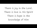 There Is Joy In The Lord Cheri Keaggy 16x9 lyrics