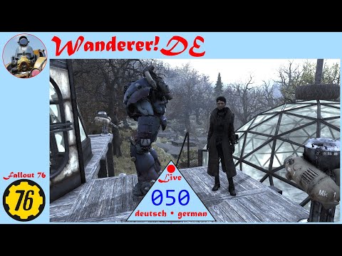 🔴Live 268 • Fallout 76 • 050 Verbindungsgerät + Aufbauhilfe Teil I • deutsch mit Wanderer!DE