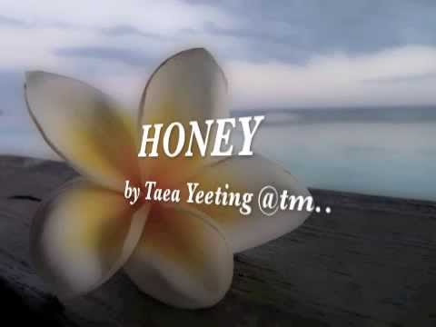 HONEY by Taea Yeeting - Kiribati@tm..