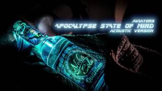 Aviators - Apocalypse State of Mind (Acoustic Version)