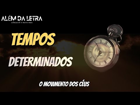 TEMPOS DETERMINADOS - Compreenda os Ciclos e Estações de Deus