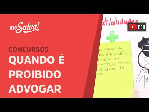 Me Salva! OABB03 - Incompatibilidades e Impedimentos: quando é proibido ser advogado!