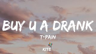 T-Pain -  Buy U a Drank (Shawty Snappin&#39;) (feat. Yung Joc) (Lyric Video)