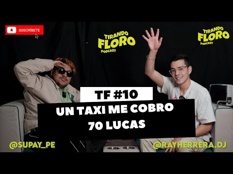Tirando Floro #10 - UN TAXI ME COBRO 70 LUCAS ft DJ RAY