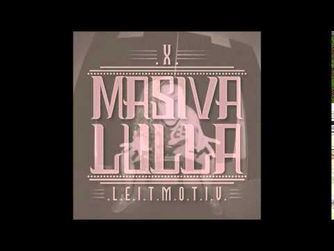 Masiva Lulla -  Cal y arena (X Leitmotiv)