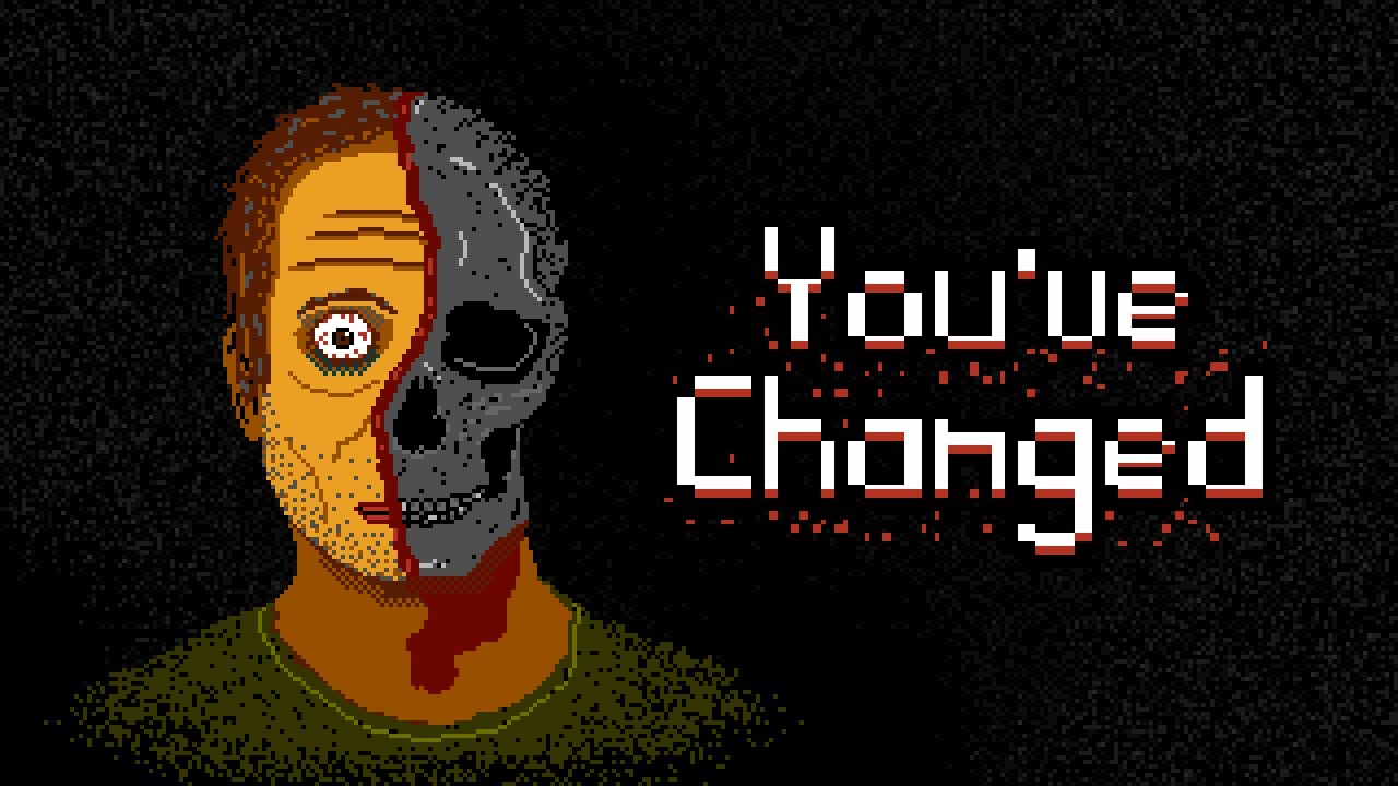You've Changed