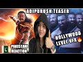 Adipurush (Official Teaser) Hindi | Prabhas | Saif Ali Khan | Kriti Sanon | Pakistani Reaction