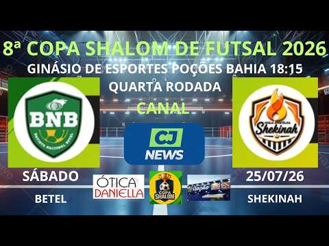 BETEL X SHEKINAH - 4ª RODADA DA COPA SHALOM DE FUTSAL POÇÕES 2026
