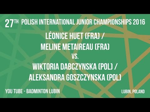 #PJ2016 Lubin - Léonice HUET/Meline METAIREAU vs. Wiktoria DABCZYNSKA/Aleksandra GOSZCZYNSKA