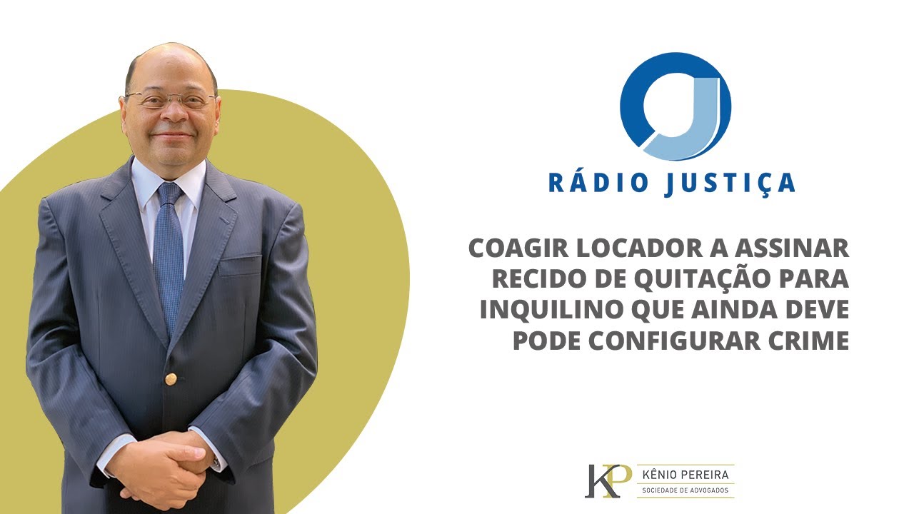COAGIR LOCADOR A ASSINAR RECIDO DE QUITAÇÃO PARA INQUILINO QUE AINDA DEVE PODE CONFIGURAR CRIME