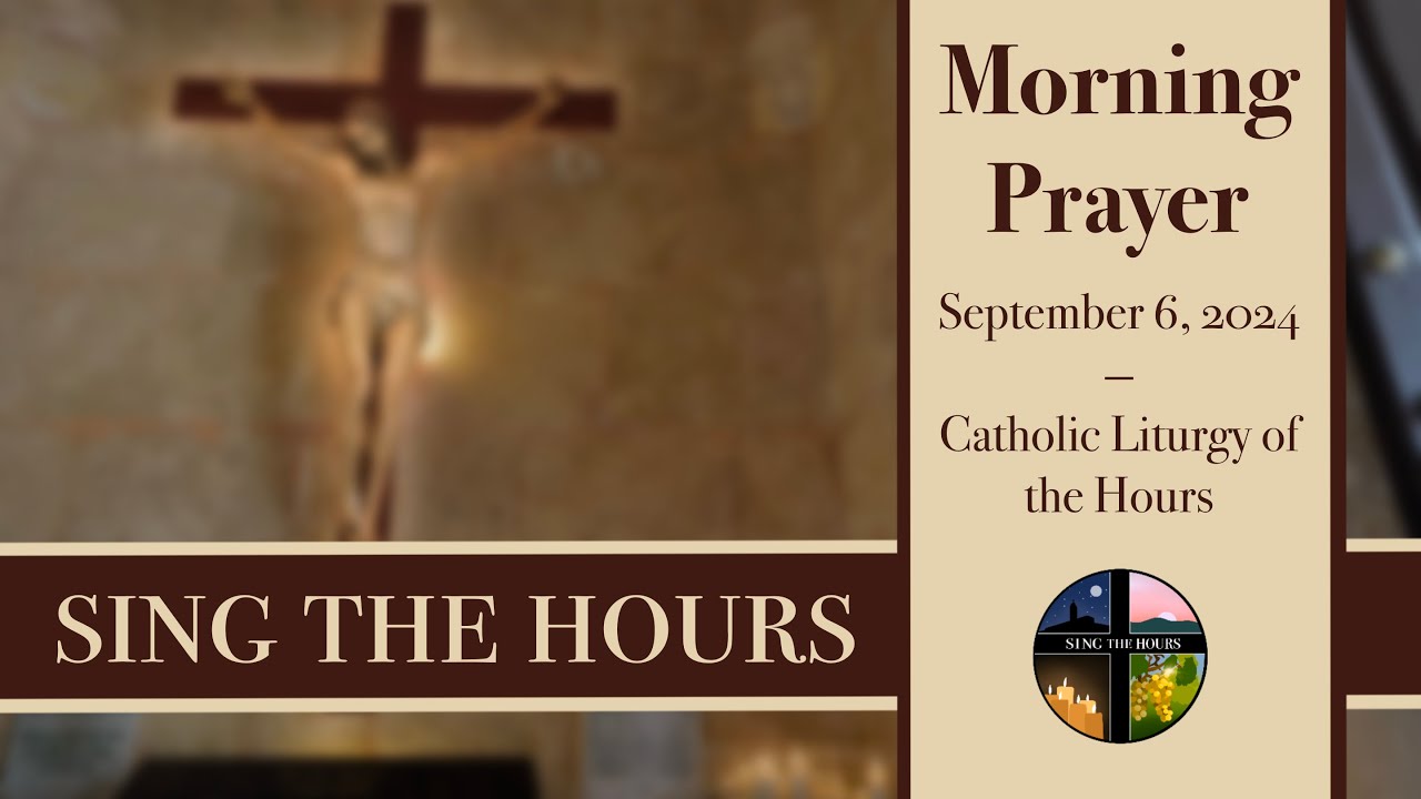 9.6.24 Lauds, Friday Morning Prayer of the Liturgy of the Hours