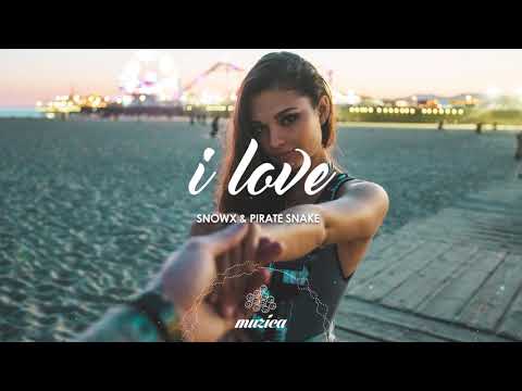 Snowx & Pirate Snake - I Love