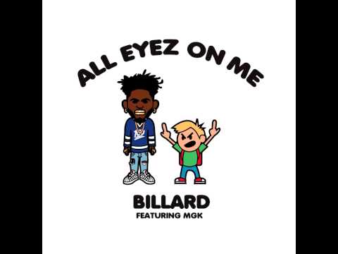 Billard ft. Machine Gun Kelly - All Eyez On Me (Prod. By Billard)