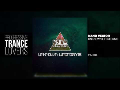 Nano Vector - Unknown Lifeforms [FREE DL] by PTL