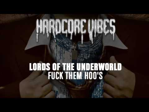 Lords Of The Underworld - Fuck Them Hoo's