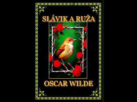 SLÁVIK A RUŽA - Oscar Wilde