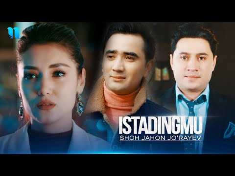 Shohjahon Jo'rayev - Istadingmu 2017 yil (Official Music Video)