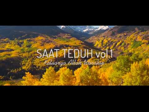 SAAT TEDUH Vol. 01 - Keluarga Allah Worship