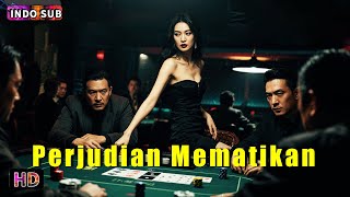 Download lagu INDO SUB丨Perjudian Mematikan | Aksi / Ketegangan / Drama | Bioskop Tiongkok 2025 mp3