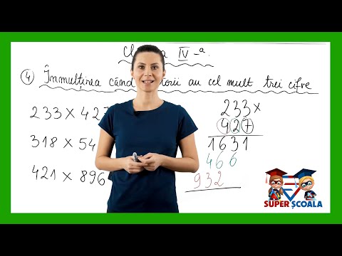 Clasa a IV-a - Înmulțirea când factorii au cel mult 3 cifre