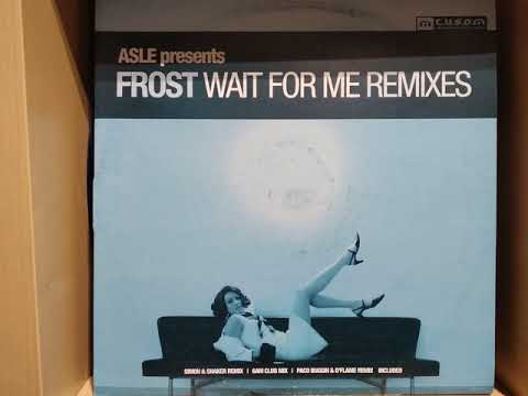 Asle Presents Frost - Wait For Me (Simon & Shaker Remix)