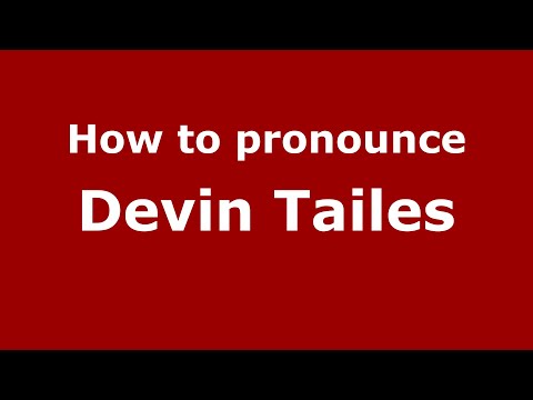 How to pronounce Devin Tailes (Mexico/Mexican Spanish) - PronounceNames.com