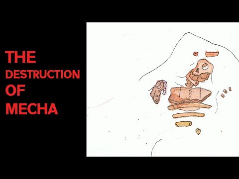 THE DESTRUCTION OF MECHA